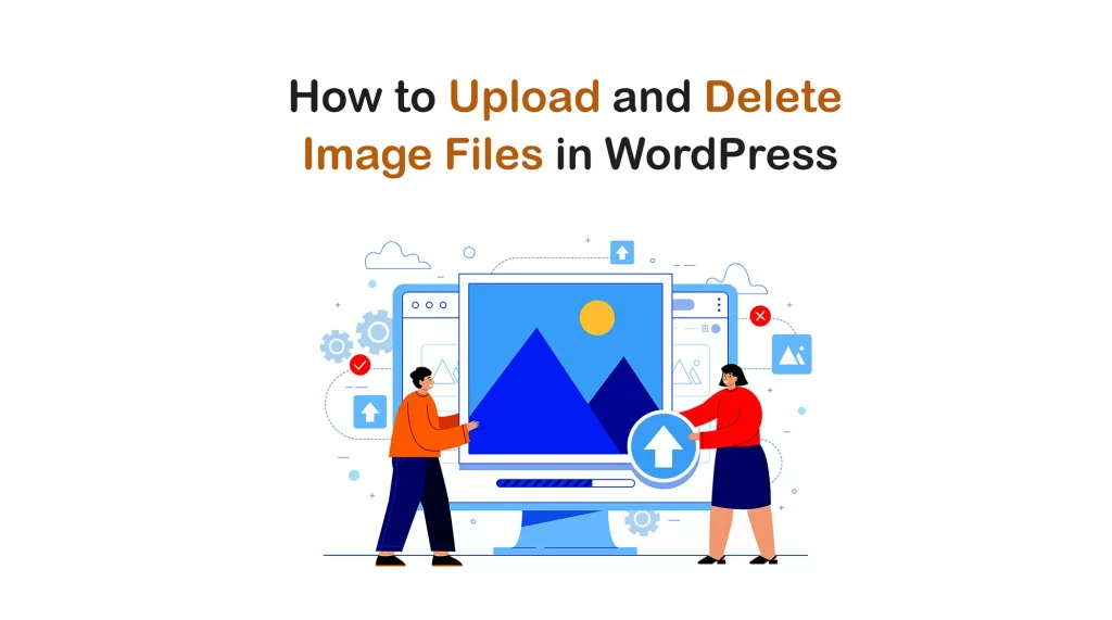 How to upload and delete images in WordPress