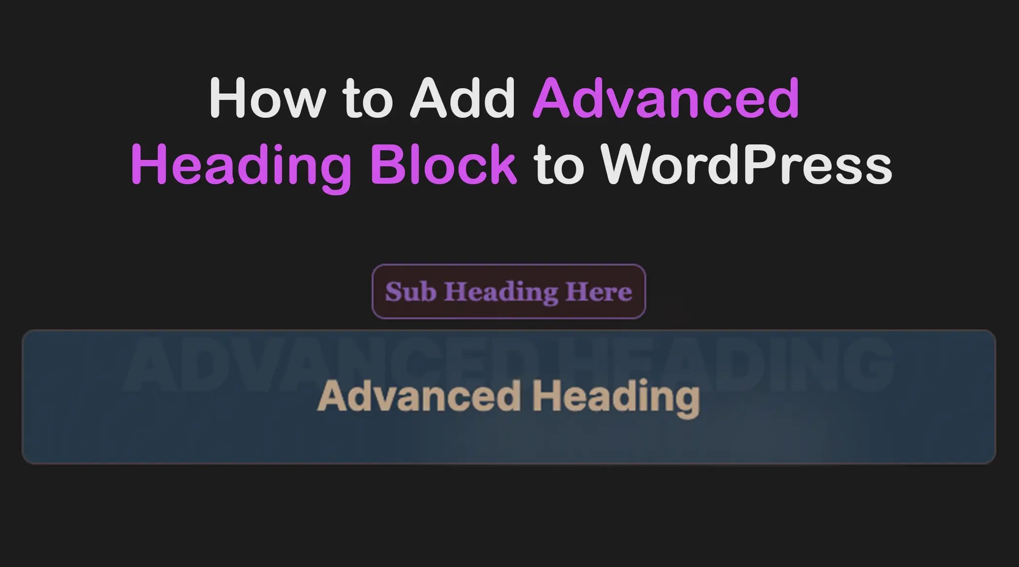 How to add advanced heading block to WordPress